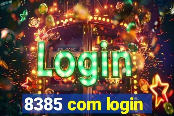 8385 com login